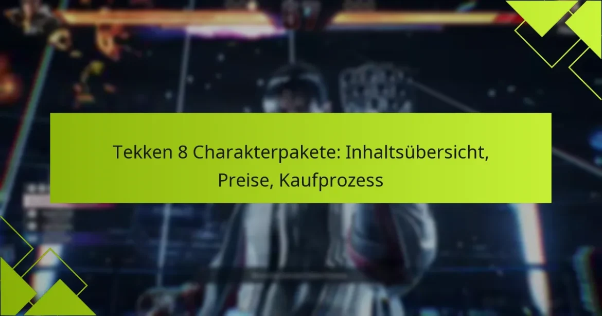 Tekken 8 Charakterpakete: Inhaltsübersicht, Preise, Kaufprozess