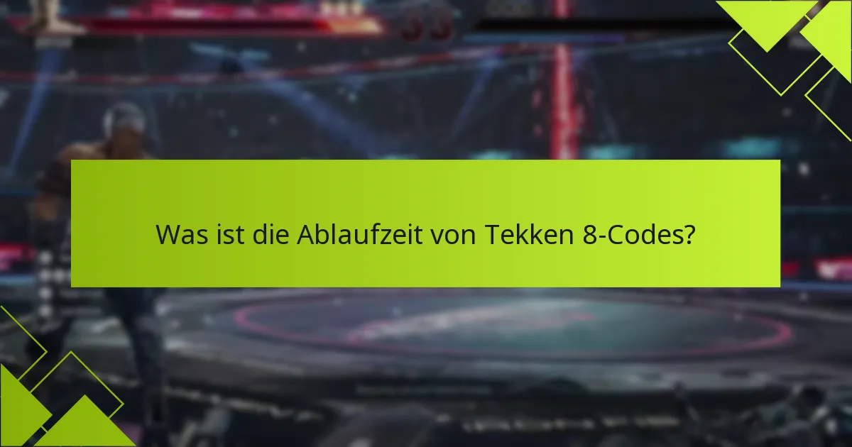 Wie überprüfe ich die Gültigkeit von Tekken 8-Codes?