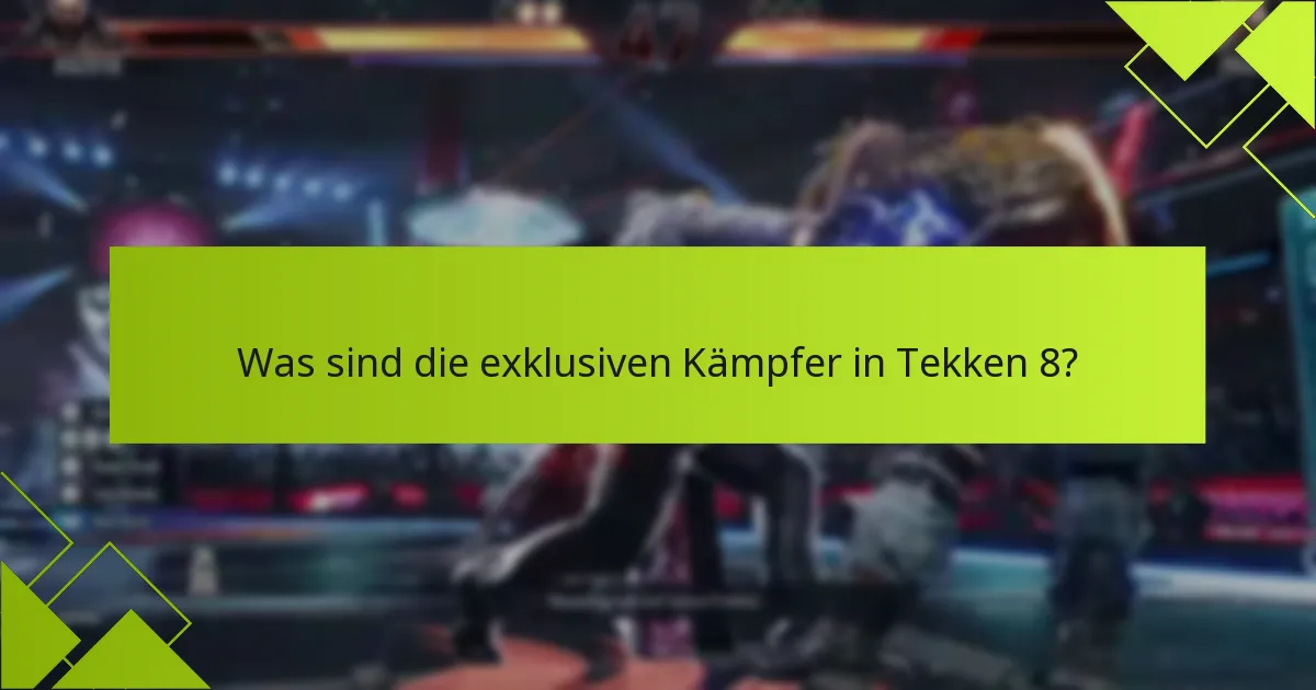 Was sind die besonderen Bedingungen für den Zugang zu exklusiven Kämpfern?
