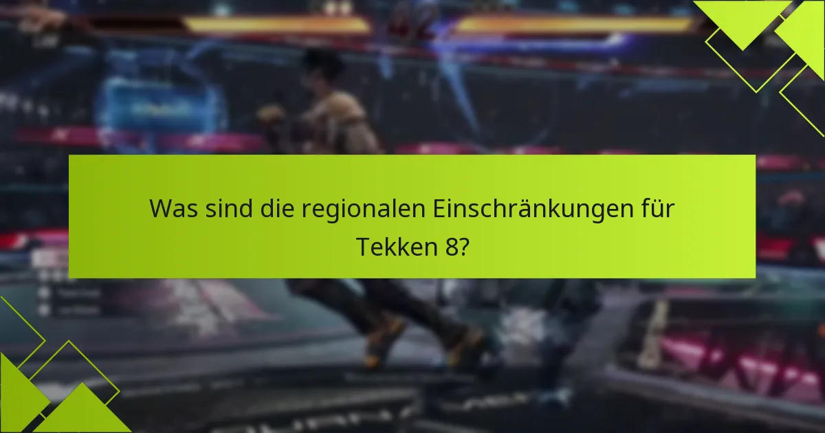 Welche häufigen Probleme treten bei den Code-Einschränkungen von Tekken 8 auf?