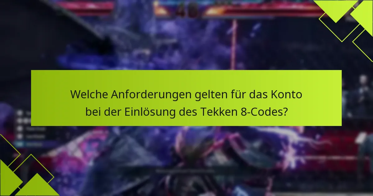 Welche Support-Optionen stehen für die Einlösung des Tekken 8-Codes zur Verfügung?
