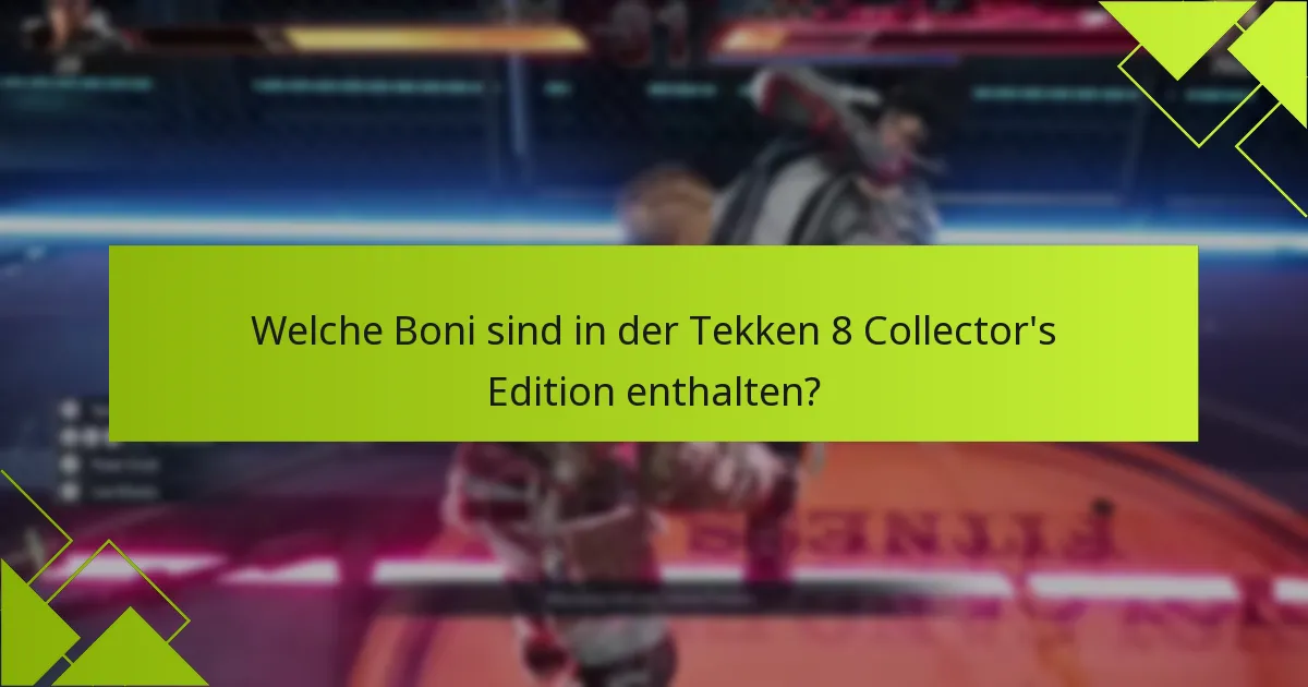 Wie viel kostet die Tekken 8 Collector’s Edition?