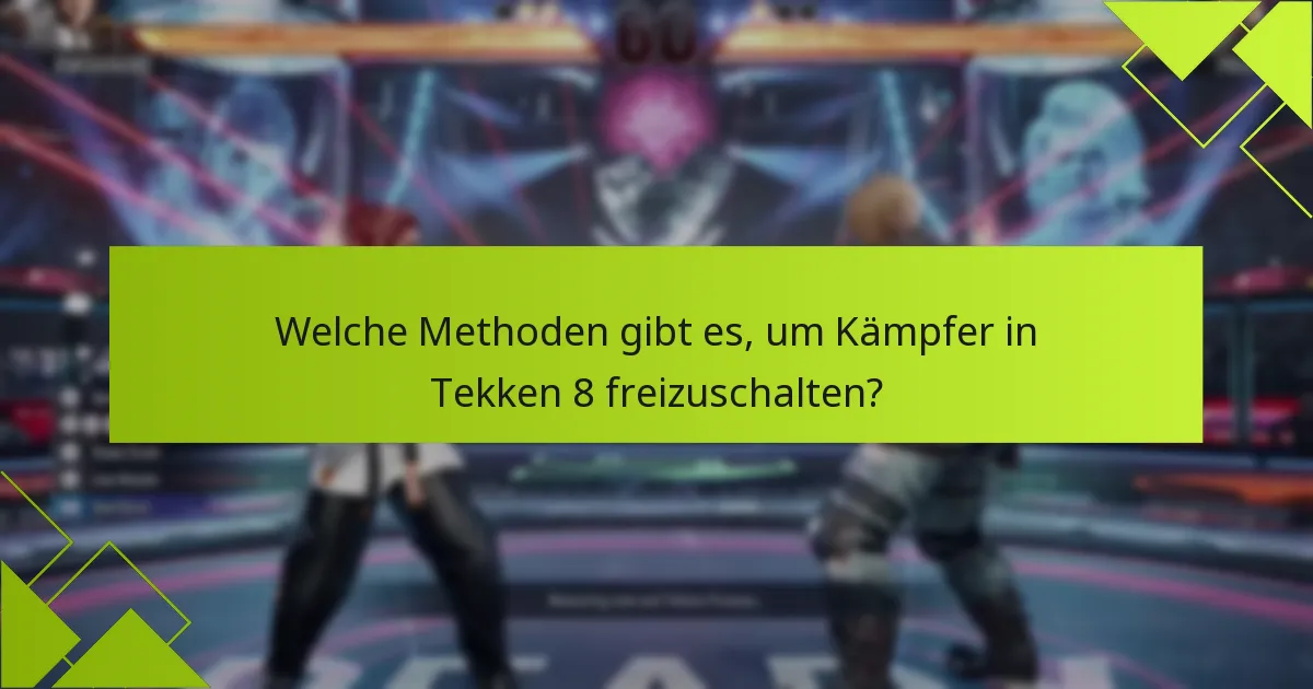 Wie vergleichen sich die Kämpferprüfungen in Tekken 8 mit früheren Versionen?