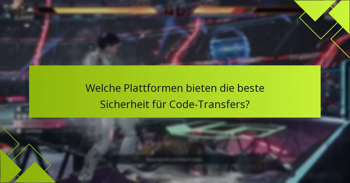 Welche Sicherheitstipps sollten beim Teilen von Tekken 8-Codes beachtet werden?