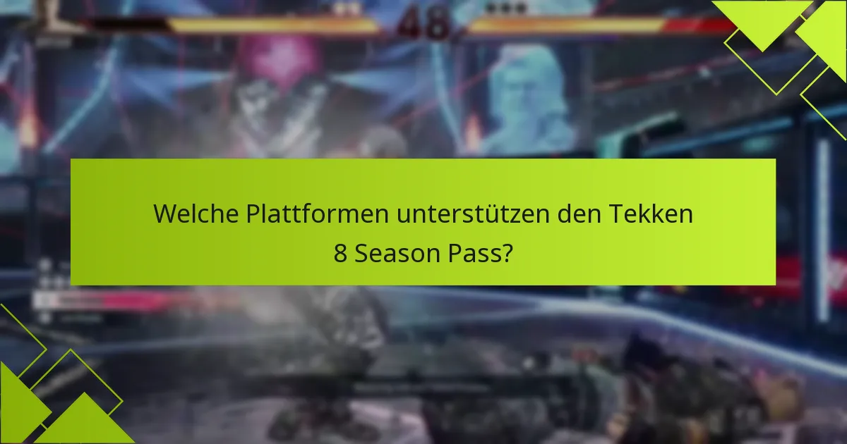 Wie kann ich den Tekken 8 Season Pass einlösen?
