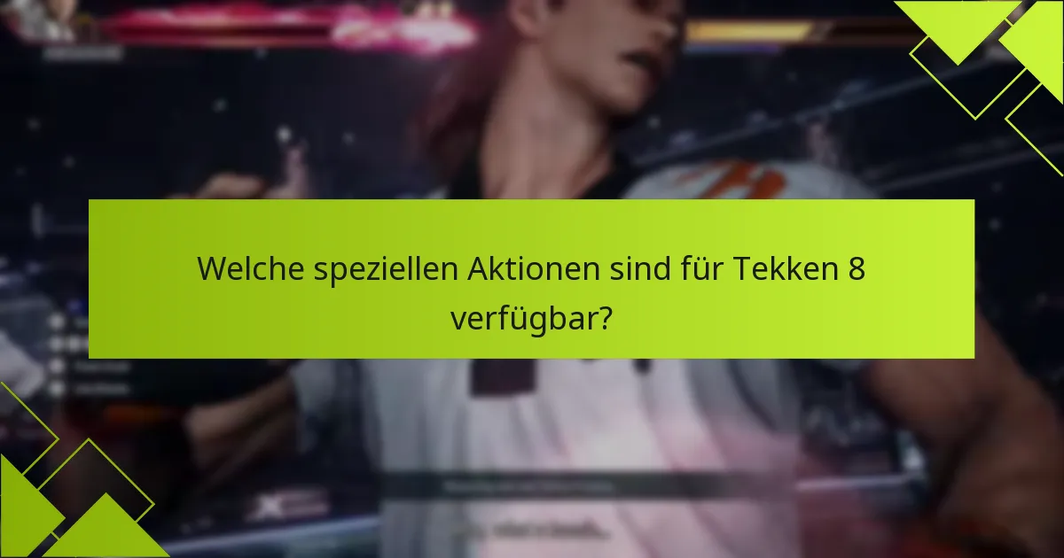 Welche Plattformen unterstützen die Kämpferansprüche in Tekken 8?