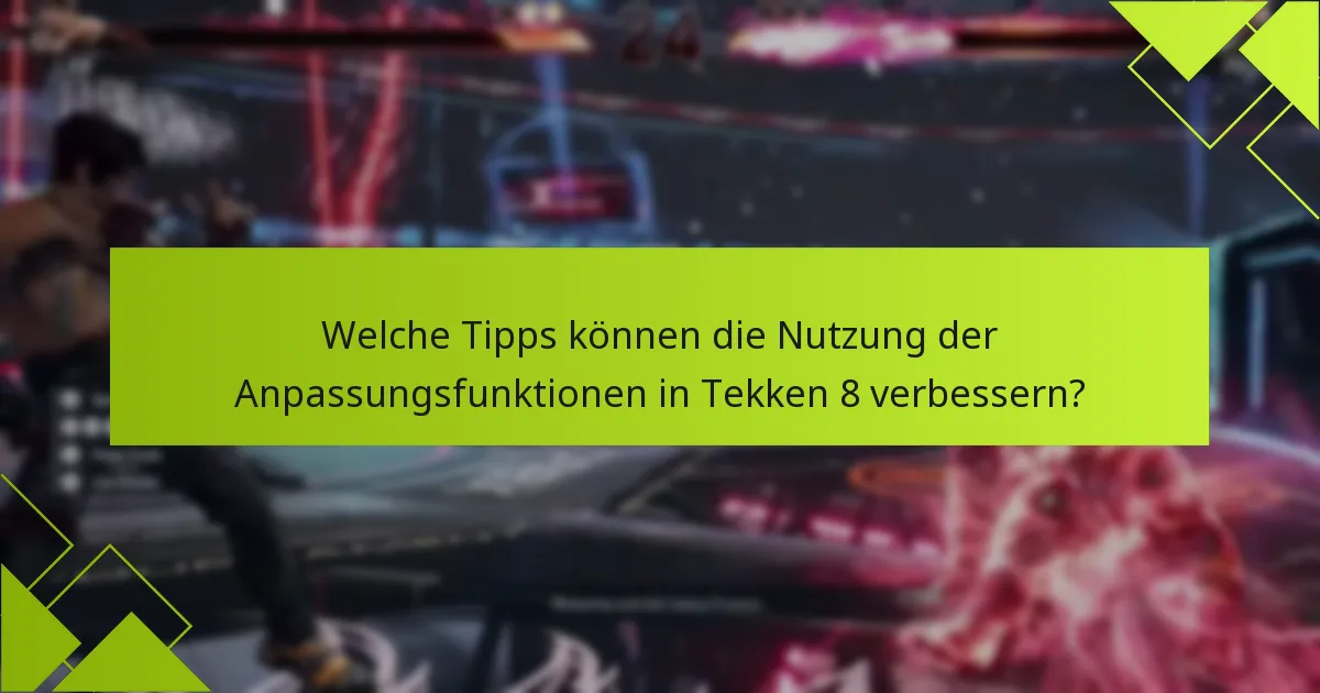 Wie vergleichen sich die Anpassungsoptionen zwischen Tekken 8 und früheren Ausgaben?