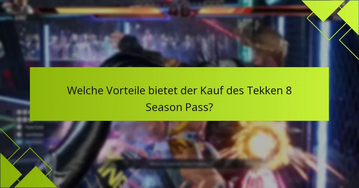 Wo kann ich den Tekken 8 Season Pass kaufen?