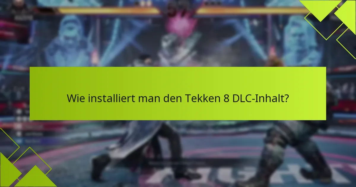 Wo kann man Tekken 8 DLC kaufen?